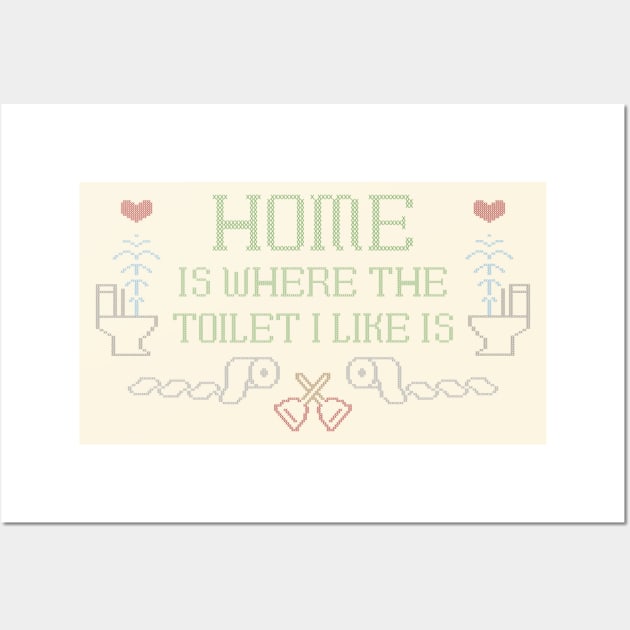 Home is Where the Toilet I Like Is Wall Art by jwolftees